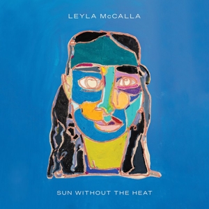 Sun Without the Heat by McCalla, Leyla