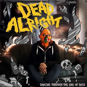 Dancing Through the End of Days by Dead Alright