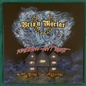 Something Ain't Right by Brix 'N Mortar