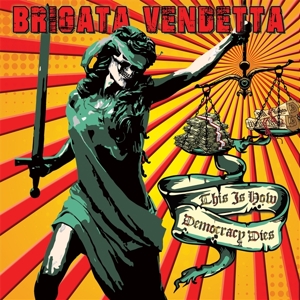 This is How Democracy Dies by Vendetta, Brigada