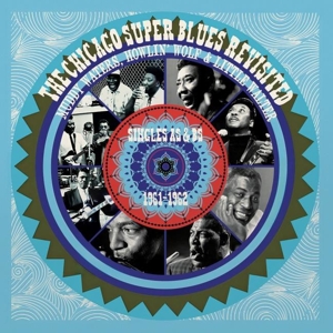 Chicago Super Blues Revisited by Muddy Waters & Howlin' Wolf & Little Walter