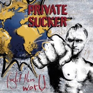 Fight This World by Private Sucker