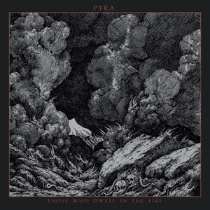 Those Who Dwell In the Fire by Pyra
