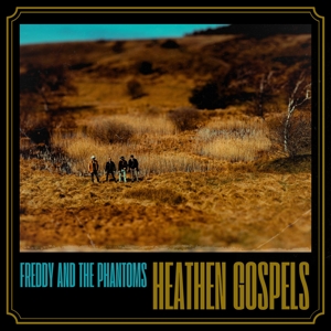 Heathen Gospels by Freddy and the Phantoms