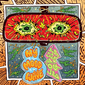 7-My Mood Wave by Lovely Eggs