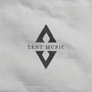 Tent Music by Tent Music