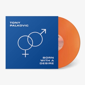 Born With a Desire by Palkovic, Tony
