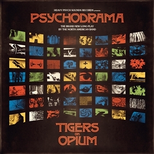 Psychodrama by Tigers On Opium