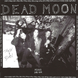 Trash and Burn by Dead Moon