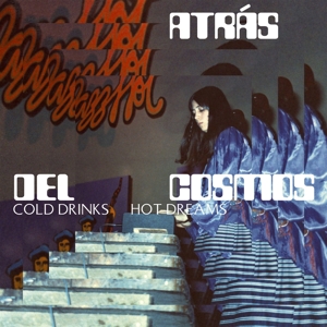 Cold Drinks, Hot Dreams by Atras Del Cosmos