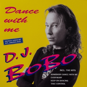 Dance With Me by D.J. Bobo
