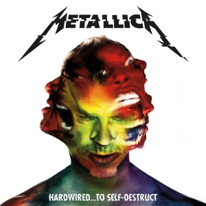 Hardwired...To Self-Destruct by Metallica
