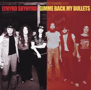 Gimme Back My Bullets by Lynyrd Skynyrd