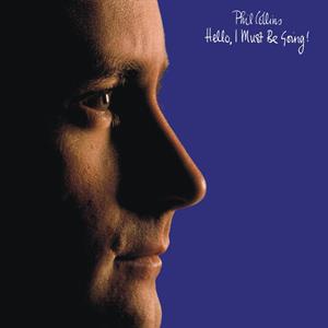 Hello, I Must Be Going by Collins, Phil