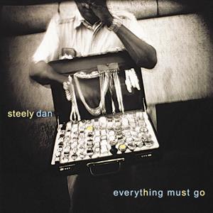 Everything Must Go by Steely Dan