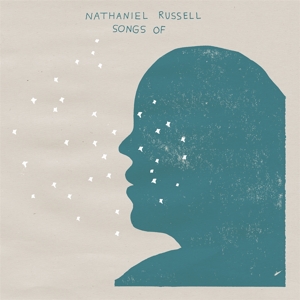 Songs of by Russell, Nathaniel