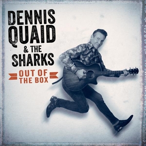 Out of the Box by Dennis Quaid & the...