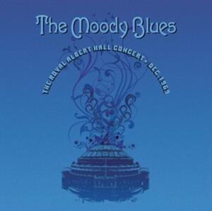 The Royal Albert Hall Concert December 1969 by Moody Blues, the