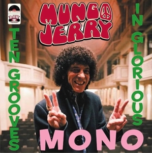 Ten Grooves In Glorious Mono by Mungo Jerry