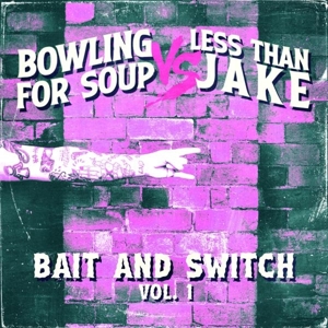 7-Bait and Switch Vol.1 by Bowling For Soup & Les...
