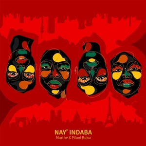 Nay' Indaba by Bubu, Pilani & Marthe