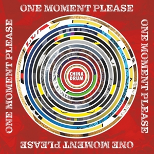 One Moment Please by China Drum