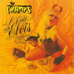 A Date With Elvis by Cramps