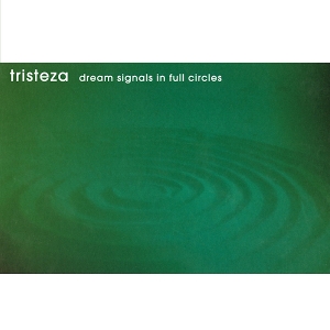 Dream Signals In Full Circles by Tristeza