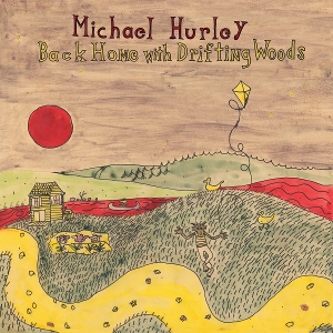 Back Home With Drifting Woods by Hurley, Michael