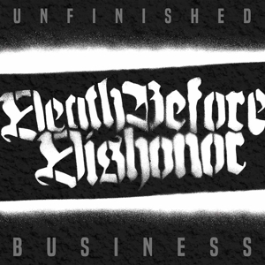 Unfinished Business by Death Before Dishonor