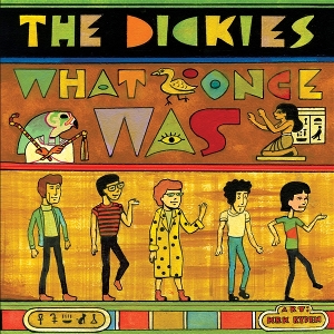 What Once Was by Dickies