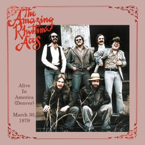 Alive In America (Denver) March 30, 1979 by Amazing Rhythm Aces