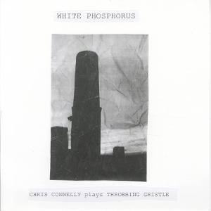 White Phosphorus (Plays Throbbing Gristle)