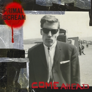 Come Ahead by Primal Scream