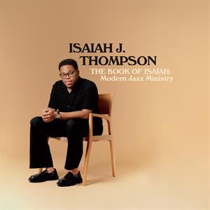 The Book of Isaiah: Modern Jazz Ministry by Thompson, Isaiah J.