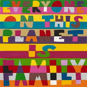 Everyone On This Planet is Family by Larry Peace-Love Yes