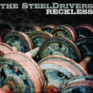 Reckless by Steeldrivers