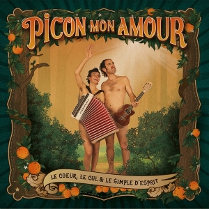 Le Coeur, Le Cul Et Le Simple D'esprit by Picon Mon Amour