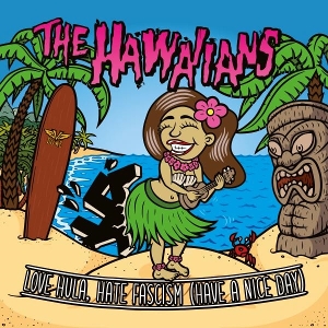 7-Love Hula, Hate Fascism (Have a Nice Day) by Hawaiians