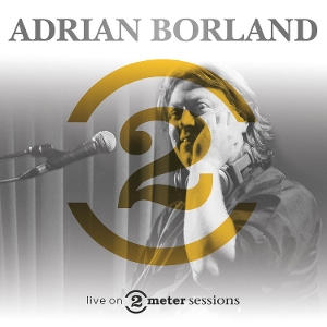 Live On 2 Meter Sessions by Borland, Adrian