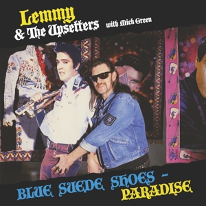 Blue Suede Shoes/ Pardise by Lemmy & the Upsett...