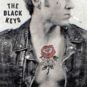 No Rain, No Flowers by Black Keys
