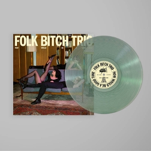 Now Would Be a Good Time by Folk Bitch Trio