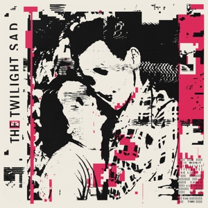 It Won/T Be Like This All the Time by Twilight Sad