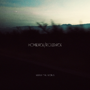 Homesick/Roadsick by Versus the World