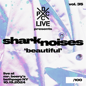 Dcxpc Live Vol. 35 by Shark Noises