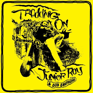 Troddin On by Roy, Junior & Dub Shep...
