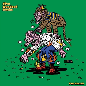 Pest Sounds by Five Hundred Bucks