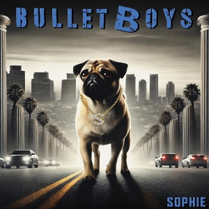 Sophie by Bullet Boys