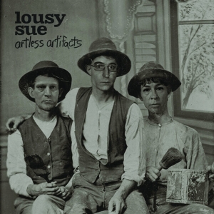 Artless Artifacts by Lousy Sue